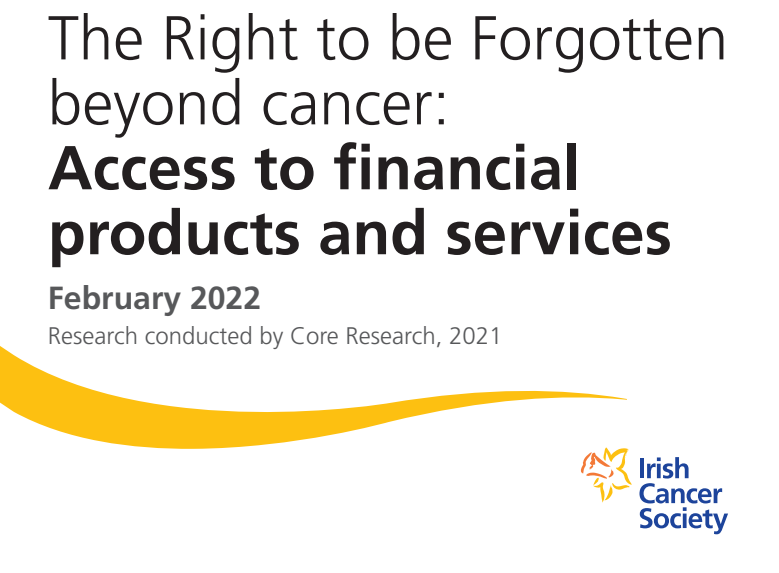 Report: The Right to be Forgotten beyond cancer: Access to financial products and services