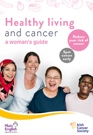 Healthy living and cancer - A woman's guide