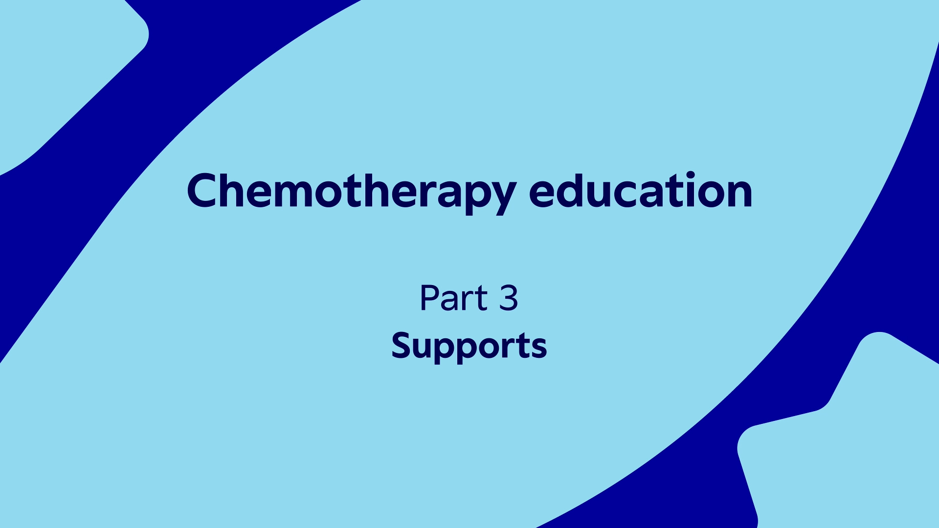 Chemotherapy education Part 3: Supports