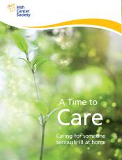 A time to care- Caring for someone seriously ill at home