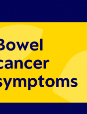 Bowel cancer - Know what to look for