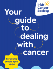  Your guide to dealing with cancer- For young people aged 16-24 