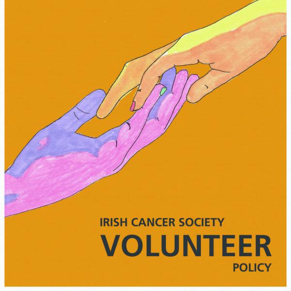 Irish Cancer Society Volunteer Policy
